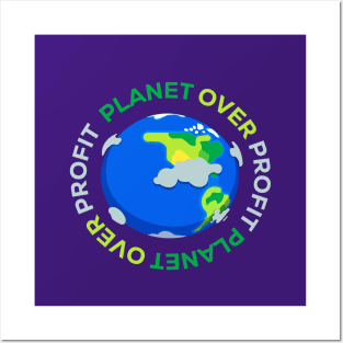 Planet over profit Posters and Art